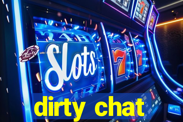 dirty chat